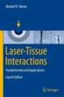 Laser-Tissue Interactions : Fundamentals and Applications - Book