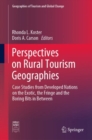 Perspectives on Rural Tourism Geographies : Case Studies from Developed Nations on the Exotic, the Fringe and the Boring Bits in Between - eBook