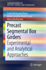 Precast Segmental Box Girders : Experimental and Analytical Approaches - eBook