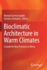 Bioclimatic Architecture in Warm Climates : A Guide for Best Practices in Africa - Book