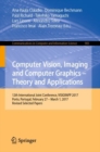 Computer Vision, Imaging and Computer Graphics - Theory and Applications : 12th International Joint Conference, VISIGRAPP 2017, Porto, Portugal, February 27 - March 1, 2017, Revised Selected Papers - Book