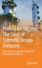 Primed for Success: The Story of Scientific Design Company : How Chemical Engineers Created the Petrochemical Industry - Book