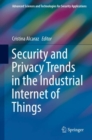Security and Privacy Trends in the Industrial Internet of Things - eBook