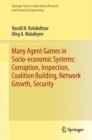Many Agent Games in Socio-economic Systems: Corruption, Inspection, Coalition Building, Network Growth, Security - eBook