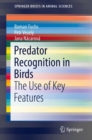 Predator Recognition in Birds : The Use of Key Features - eBook