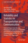 Reliability and Statistics in Transportation and Communication : Selected Papers from the 18th International Conference on Reliability and Statistics in Transportation and Communication, RelStat'18, 1 - eBook