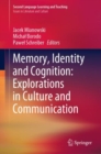 Memory, Identity and Cognition: Explorations in Culture and Communication - eBook