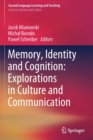 Memory, Identity and Cognition: Explorations in Culture and Communication - Book