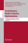 Evolutionary Multi-Criterion Optimization : 10th International Conference, EMO 2019, East Lansing, MI, USA, March 10-13, 2019, Proceedings - Book