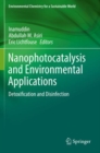 Nanophotocatalysis and Environmental Applications : Detoxification and Disinfection - Book