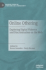 Online Othering : Exploring Digital Violence and Discrimination on the Web - Book