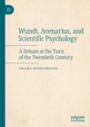 Wundt, Avenarius, and Scientific Psychology : A Debate at the Turn of the Twentieth Century - eBook