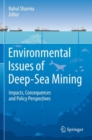 Environmental Issues of Deep-Sea Mining : Impacts, Consequences and Policy Perspectives - Book