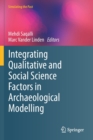 Integrating Qualitative and Social Science Factors in Archaeological Modelling - Book