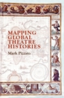 Mapping Global Theatre Histories - Book