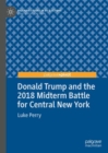 Donald Trump and the 2018 Midterm Battle for Central New York - eBook