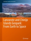 Lanzarote and Chinijo Islands Geopark: From Earth to Space - Book