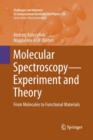 Molecular Spectroscopy-Experiment and Theory : From Molecules to Functional Materials - Book
