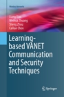 Learning-based VANET Communication and Security Techniques - Book