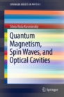 Quantum Magnetism, Spin Waves, and Optical Cavities - Book