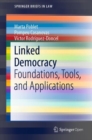 Linked Democracy : Foundations, Tools, and Applications - Book