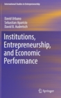 Institutions, Entrepreneurship, and Economic Performance - Book