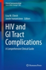 HIV and GI Tract Complications : A Comprehensive Clinical Guide - Book