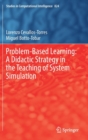 Problem-Based Learning: A Didactic Strategy in the Teaching of System Simulation - Book