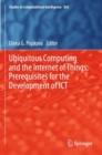 Ubiquitous Computing and the Internet of Things: Prerequisites for the Development of ICT - Book