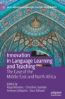 Innovation in Language Learning and Teaching : The Case of the Middle East and North Africa - Book