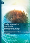 Social Innovation and Social Entrepreneurship : Fundamentals, Concepts, and Tools - Book
