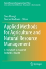 Applied Methods for Agriculture and Natural Resource Management : A Festschrift in Honor of Richard E. Howitt - Book