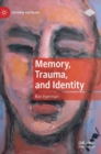 Memory, Trauma, and Identity - Book