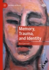 Memory, Trauma, and Identity - eBook