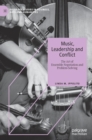 Music, Leadership and Conflict : The Art of Ensemble Negotiation and Problem-Solving - Book