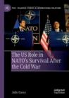 The US Role in NATO’s Survival After the Cold War - Book