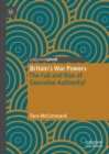 Britain's War Powers : The Fall and Rise of Executive Authority? - eBook