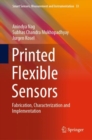 Printed Flexible Sensors : Fabrication, Characterization and Implementation - eBook
