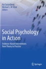 Social Psychology in Action : Evidence-Based Interventions from Theory to Practice - Book
