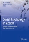 Social Psychology in Action : Evidence-Based Interventions from Theory to Practice - eBook