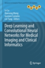 Deep Learning and Convolutional Neural Networks for Medical Imaging and Clinical Informatics - Book