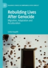 Rebuilding Lives After Genocide : Migration, Adaptation and Acculturation - eBook