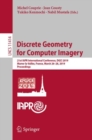 Discrete Geometry for Computer Imagery : 21st IAPR International Conference, DGCI 2019, Marne-la-Vallee, France, March 26-28, 2019, Proceedings - eBook