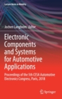 Electronic Components and Systems for Automotive Applications : Proceedings of the 5th CESA Automotive Electronics Congress, Paris, 2018 - Book