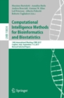 Computational Intelligence Methods for Bioinformatics and Biostatistics : 14th International Meeting, CIBB 2017, Cagliari, Italy, September 7-9, 2017, Revised Selected Papers - Book