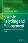 E-waste Recycling and Management : Present Scenarios and Environmental Issues - eBook