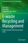 E-waste Recycling and Management : Present Scenarios and Environmental Issues - Book