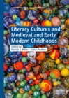 Literary Cultures and Medieval and Early Modern Childhoods - eBook