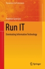 Run IT : Dominating Information Technology - eBook