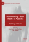 Implementing a Basic Income in Australia : Pathways Forward - eBook